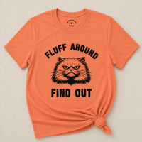 Load image into Gallery viewer, Fluff Around, Find Out – Soft and Sassy Cattitude Tee