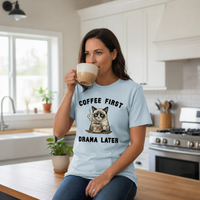 Load image into Gallery viewer, Coffee First. Drama Later – Premium Tee in  Comfort Colors®