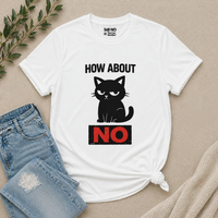 Load image into Gallery viewer, How About NO - Cattitude Boundaries Tee