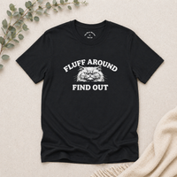 Load image into Gallery viewer, Fluff Around, Find Out – Bold and Sassy Cattitude Tee