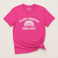 Load image into Gallery viewer, Fluff Around, Find Out – Bold and Sassy Cattitude Tee