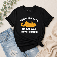 Load image into Gallery viewer, Sorry I’m Late - Cat Mom Excuse Tee