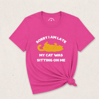 Load image into Gallery viewer, Sorry I’m Late - Cat Mom Excuse Tee