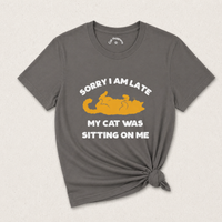 Load image into Gallery viewer, Sorry I’m Late - Cat Mom Excuse Tee