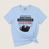 Load image into Gallery viewer, In the Event of an Emotional Breakdown - Cattitude Emergency Tee