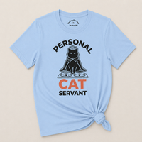 Load image into Gallery viewer, Personal Cat Servant – Must Have Cat Mom Tee