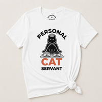 Load image into Gallery viewer, Personal Cat Servant – Must Have Cat Mom Tee
