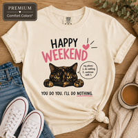 Load image into Gallery viewer, Happy Weekend – Premium Tee in Comfort Colors®