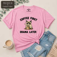 Load image into Gallery viewer, Coffee First. Drama Later – Premium Tee in  Comfort Colors®