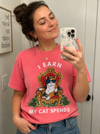 Load image into Gallery viewer, I Earn. My Cat Spends - Premium Tee In Comfort Colors®