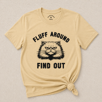 Load image into Gallery viewer, Fluff Around, Find Out – Soft and Sassy Cattitude Tee