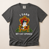 Load image into Gallery viewer, I Earn. My Cat Spends - Premium Tee In Comfort Colors®