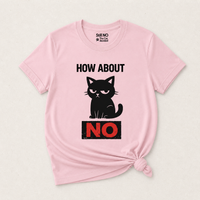 Load image into Gallery viewer, How About NO - Cattitude Boundaries Tee